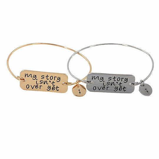 My story isn't over yet Semicolon Bangle